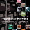 Fragments of the World: Uses of Museum Collections, 1st Edition eBook