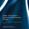 Order and Control in American Socio-Economic Thought: Social Scientists and Progressive-Era Reform, 1st Edition eBook