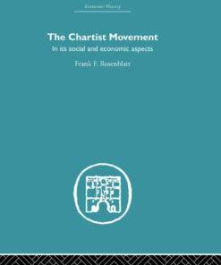Chartist Movement: in its Social and Economic Aspects, 1st Edition eBook
