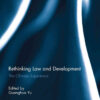 Rethinking Law and Development: The Chinese experience, 1st Edition eBook