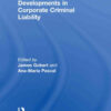 European Developments in Corporate Criminal Liability, 1st Edition eBook