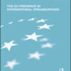 The EU Presence in International Organizations, 1st Edition eBook