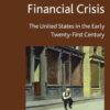 Financial Crisis: The United States in the Early Twenty-First Century eBook