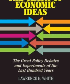 The Clash of Economic Ideas: The Great Policy Debates and Experiments of the Last Hundred Years eBook