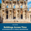 Buildings Across Time: An Introduction to World Architecture, 6th Edition eBook