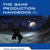The Game Production Handbook, 3rd Edition eBook
