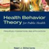 Health Behavior Theory for Public Health: Principles, Foundations, and ApplicationsNewer Edition Available, 1st Edition eBook