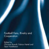 Football Fans, Rivalry and Cooperation, 1st Edition eBook