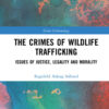 The Crimes of Wildlife Trafficking: Issues of Justice, Legality and Morality, 1st Edition eBook