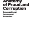 The Anatomy of Fraud and Corruption: Organizational Causes and Remedies, 1st Edition eBook