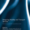Designing Mobility and Transport Services: Developing traveller experience tools, 1st Edition eBook