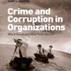 Crime and Corruption in Organizations: Why It Occurs and What To Do About It, 1st Edition eBook