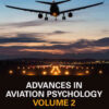 Advances in Aviation Psychology, Volume 2: Using Scientific Methods to Address Practical Human Factors Needs, 1st Edition eBook