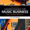 Understanding the Music Business: Real World Insights, 2nd Edition eBook