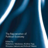 The Rejuvenation of Political Economy, 1st Edition eBook