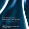 Latin America and the International Court of Justice: Contributions to International Law, 1st Edition eBook