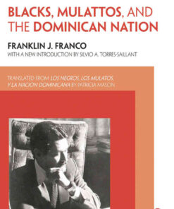 Blacks, Mulattos, and the Dominican Nation, 1st Edition eBook