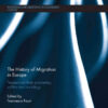 The History of Migration in Europe: Perspectives from Economics, Politics and Sociology, 1st Edition eBook