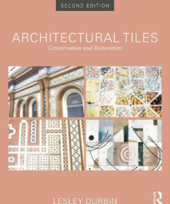 Architectural Tiles: Conservation and Restoration: Conservation and Restoration, 2nd Edition eBook