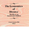 The Economics of Divorce: The Effects on Parents and Children, 1st Edition eBook