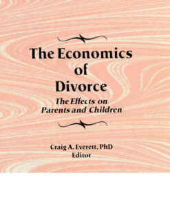 The Economics of Divorce: The Effects on Parents and Children, 1st Edition eBook
