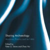 Sharing Archaeology: Academe, Practice and the Public, 1st Edition eBook