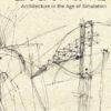 The Death of Drawing: Architecture in the Age of Simulation, 1st Edition eBook