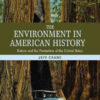 The Environment in American History: Nature and the Formation of the United States, 1st Edition eBook