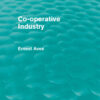 Co-Operative Industry (Routledge Revivals), 1st Edition eBook