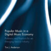 Popular Music in a Digital Music Economy: Problems and Practices for an Emerging Service Industry, 1st Edition eBook