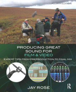 Producing Great Sound for Film and Video: Expert Tips from Preproduction to Final Mix, 4th Edition eBook