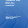 Young People, Border Spaces and Revolutionary Imaginations, 1st Edition eBook