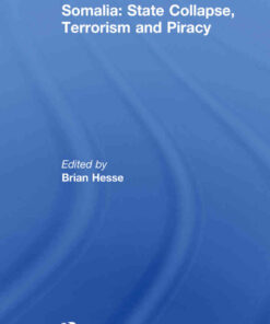 Somalia: State Collapse, Terrorism and Piracy, 1st Edition eBook