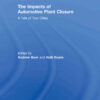 The Impacts of Automotive Plant Closure: A Tale of Two Cities, 1st Edition eBook