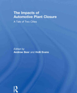 The Impacts of Automotive Plant Closure: A Tale of Two Cities, 1st Edition eBook