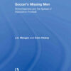 Soccer's Missing Men: Schoolteachers and the Spread of Association Football, 1st Edition eBook