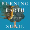 The Burning Earth: A History, 1st Edition eBook