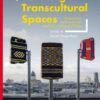 Curating Transcultural Spaces: Perspectives on Postcolonial Conflicts in Museum Culture, 1st Edition eBook