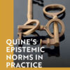 Quine’s Epistemic Norms in Practice: Undogmatic Empiricism, 1st Edition eBook