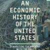 An Economic History of the United States: Connecting the Present with the Past, 2nd Edition eBook