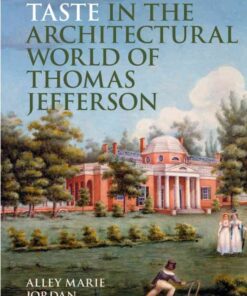 Classical Taste in the Architectural World of Thomas Jefferson, 1st Edition eBook