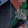 The Social Railway and Its Workers in Europe’s Modern Era, 1880-2023: Moments of Fury, Ramparts of Hope, 1st Edition eBook