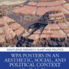 WPA Posters in an Aesthetic, Social, and Political Context: A New Deal for Design, 1st Edition eBook