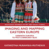 Imaging and Mapping Eastern Europe: Sarmatia Europea to Post-Communist Bloc, 1st Edition eBook
