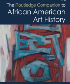 The Routledge Companion to African American Art History, 1st Edition eBook