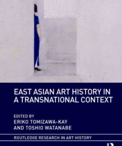 East Asian Art History in a Transnational Context, 1st Edition eBook