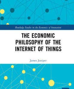 The Economic Philosophy of the Internet of Things, 1st Edition eBook