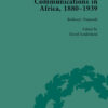 Communications in Africa, 1880–1939 (set), 1st Edition eBook