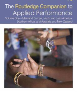 The Routledge Companion to Applied Performance: Volume One – Mainland Europe, North and Latin America, Southern Africa, and Australia and New Zealand, 1st Edition eBook