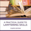 A Practical Guide to Lawyering Skills, 4th Edition eBook